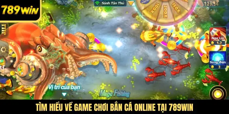 Tìm hiểu về game chơi Bắn cá online tại 789win